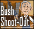 Bush Shoot-Out , hráno: 139 x